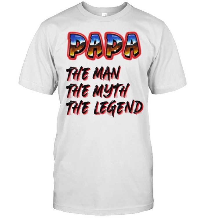 Papa The Man The Myth The Legend Classic Men's T-shirt