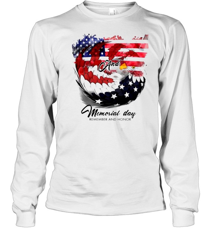 Flag and Eagle Memorial day remember and honor shirt Long Sleeved T-shirt