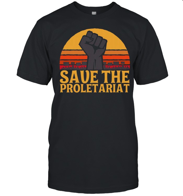 Save the proletariat vintage shirt