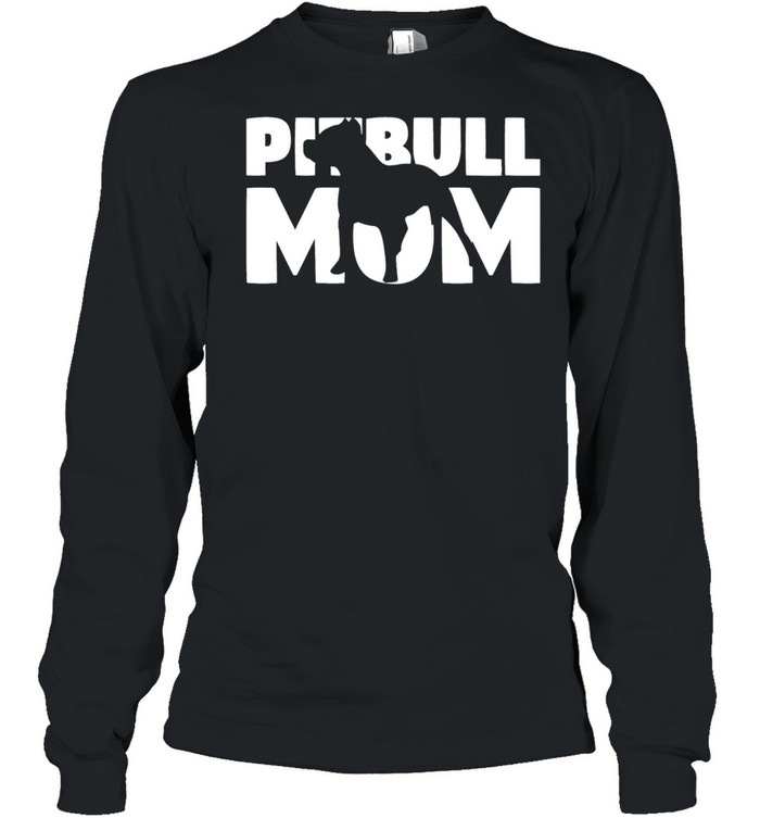 Pitbull mom shirt Long Sleeved T-shirt