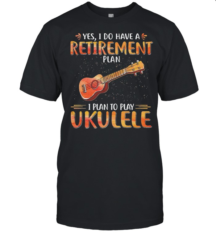 Guitar yes I do have a retirement plan I plan to play ukulele shirt Classic Men's T-shirt