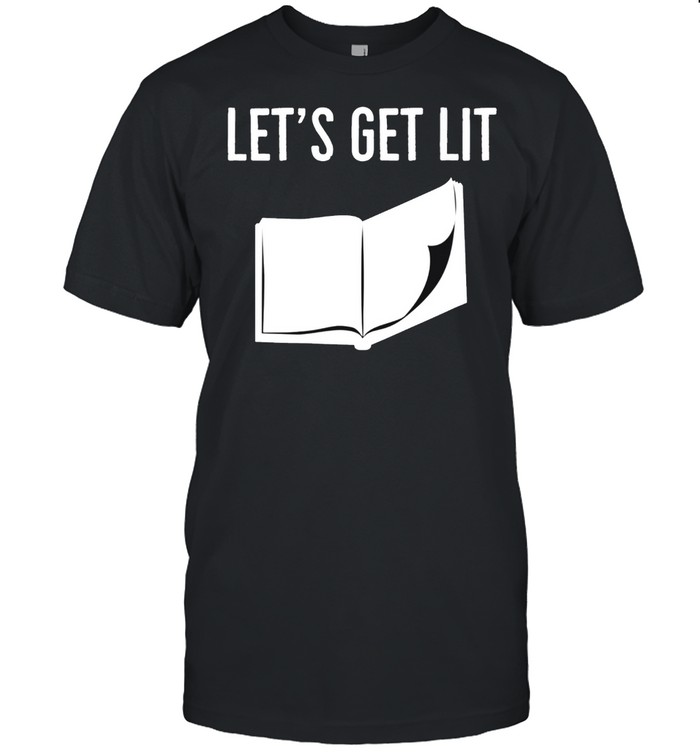 Let's Get Lit Books shirt