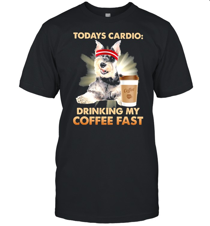 Schnauzer todays cardio drinking my coffee fast shirt Classic Men's T-shirt