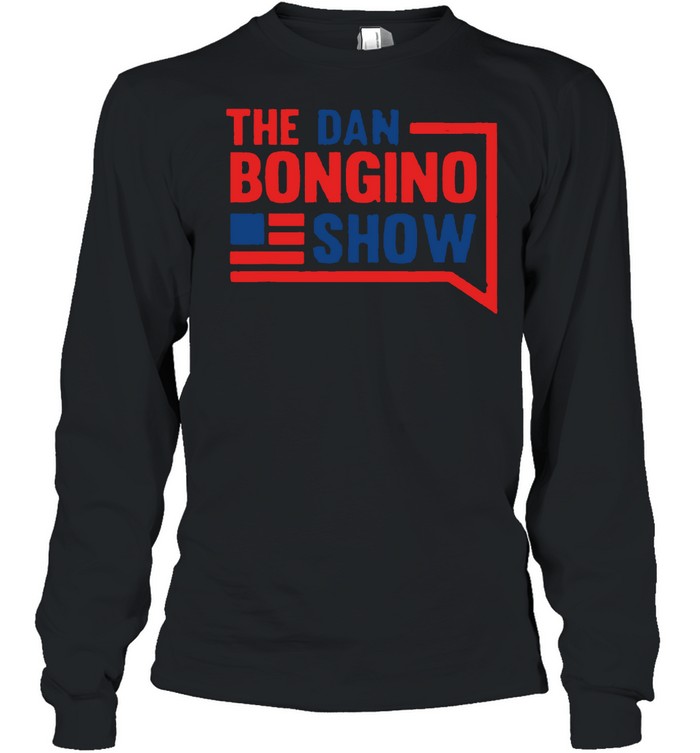 The Dan Bongino Show T- Long Sleeved T-shirt