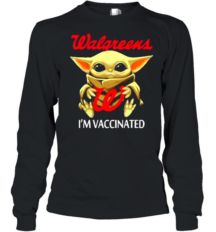 Baby yoda hug walgreens im vaccinated shirt Long Sleeved T-shirt