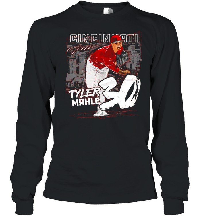 Cincinnati Baseball 30 Tyler Mahle throw ball signature shirt Long Sleeved T-shirt