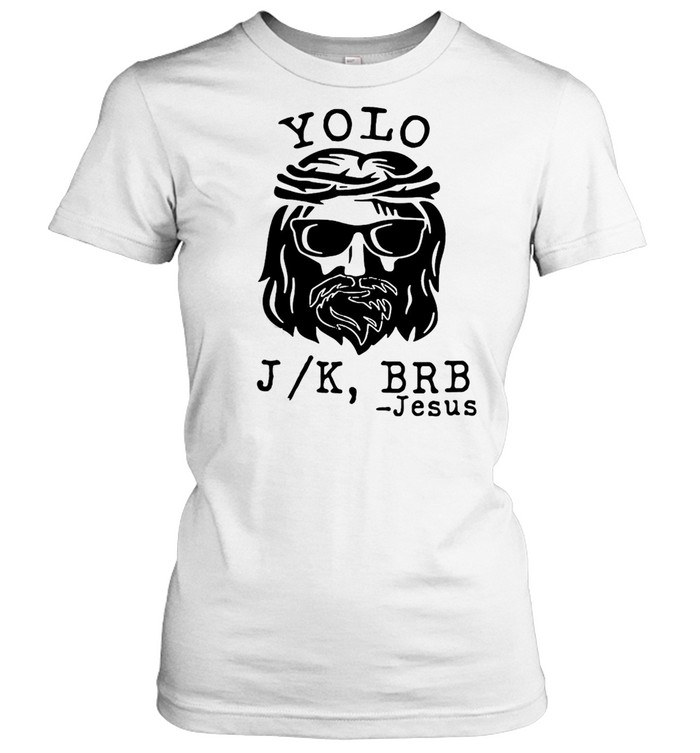 Yolo JK BRB Jesus Easter Sunday T-shirt Classic Women's T-shirt