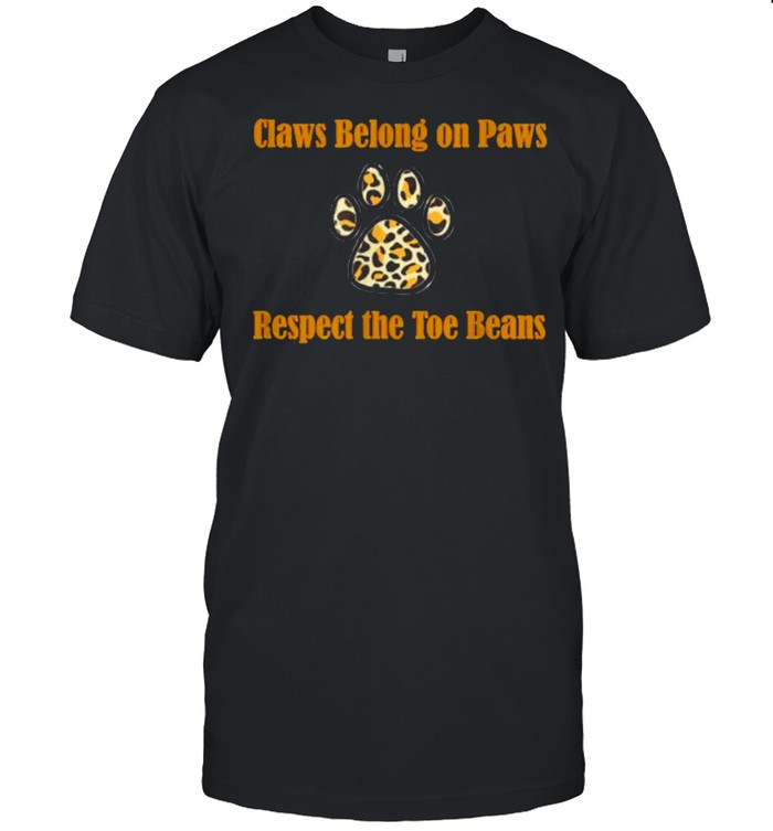 Claws belong on paws respect the toe beans leopard shirt Classic Men's T-shirt