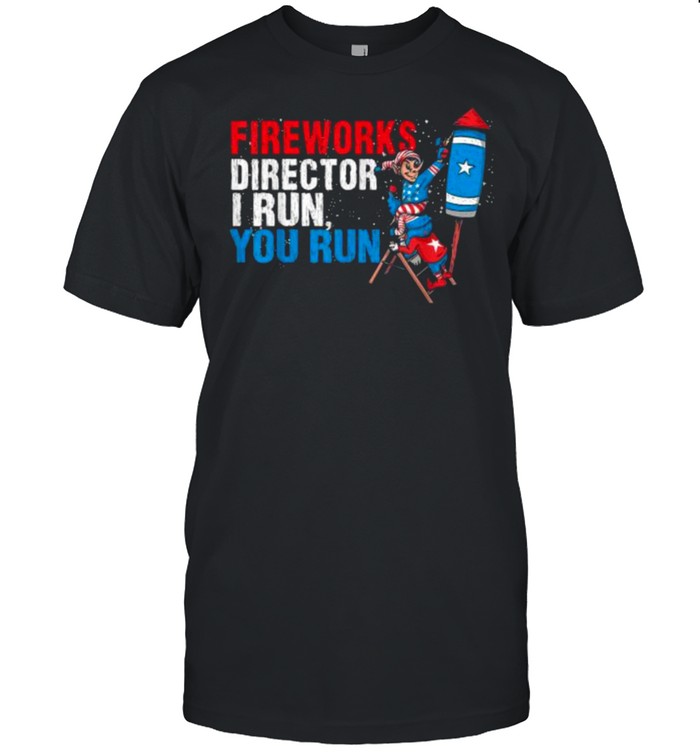 Fireworks Director I Run You Run 4th Of July  Classic Men's T-shirt
