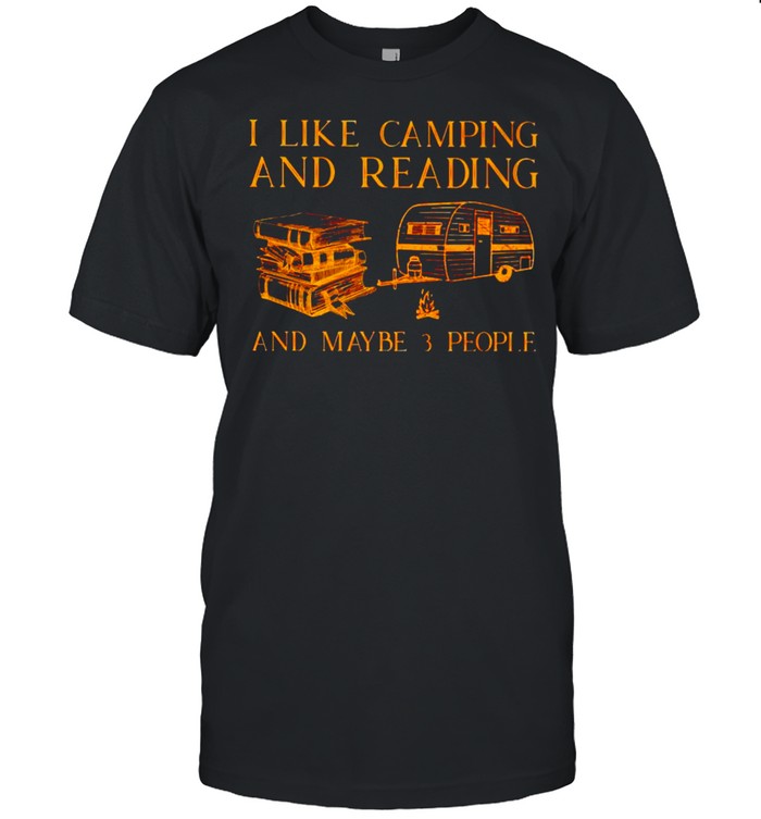 I like camping and reading and maybe 3 people shirt Classic Men's T-shirt
