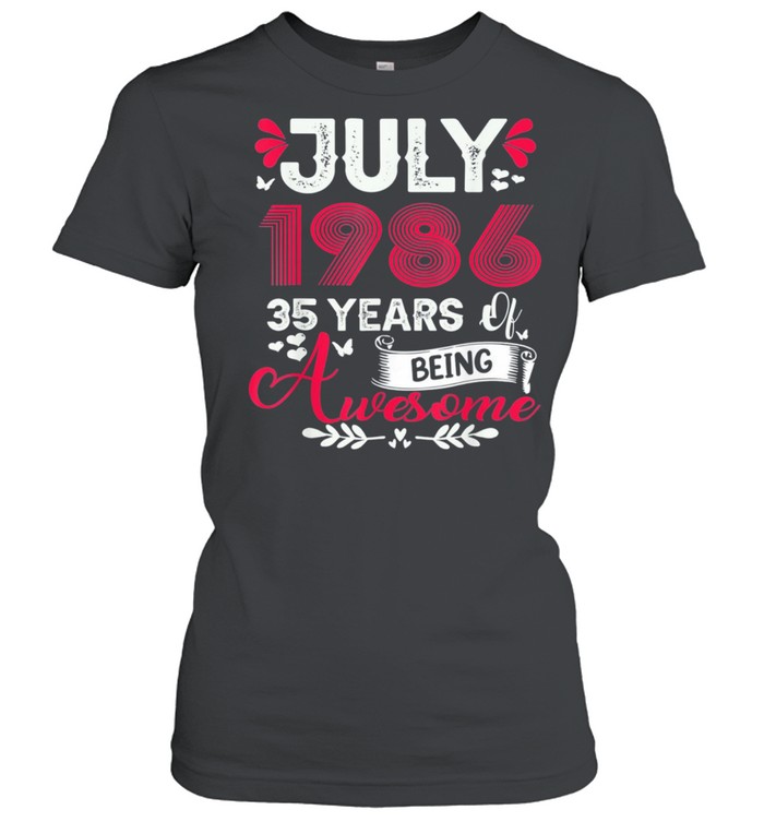 July Girl 1986 35th Birthday 35 Years Old shirt Classic Women's T-shirt
