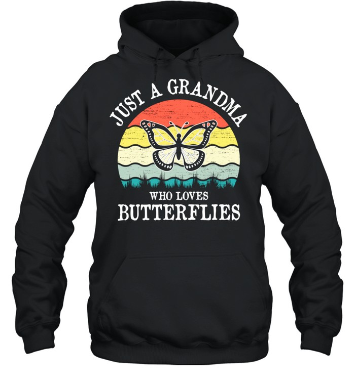 Just A Grandma Who Loves Butterflies shirt Unisex Hoodie