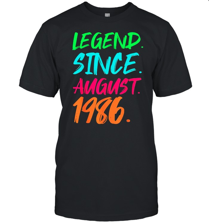 Legend Since August 1986 shirt