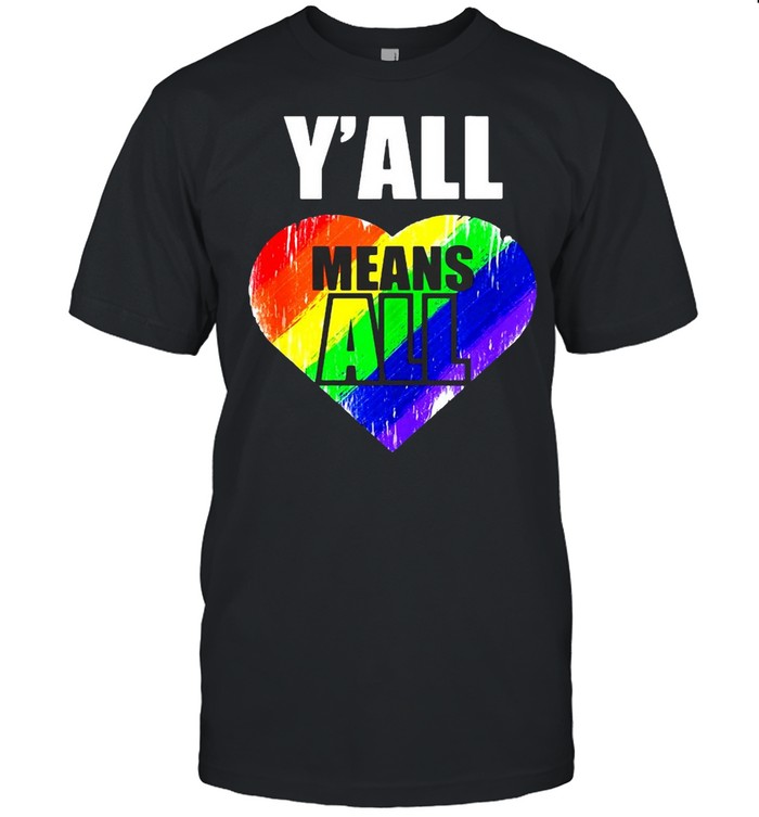 Lgbt Y’all Means All Gay Pride  T-shirt Classic Men's T-shirt