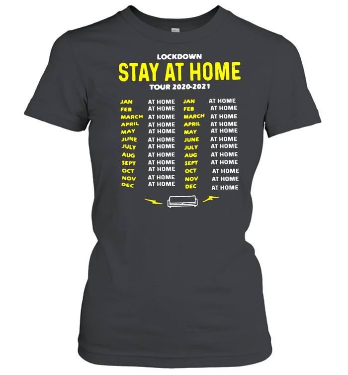 Lockdown Stay At Home Tour 2020-2021 Dates T-shirt Classic Women's T-shirt