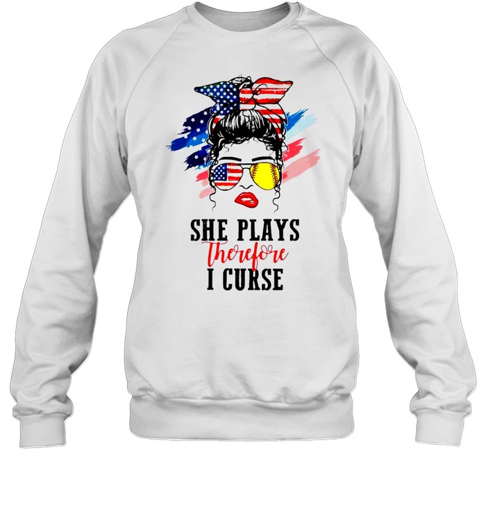 Softball girl she play therefore I curse 4th of July shirt Unisex Sweatshirt