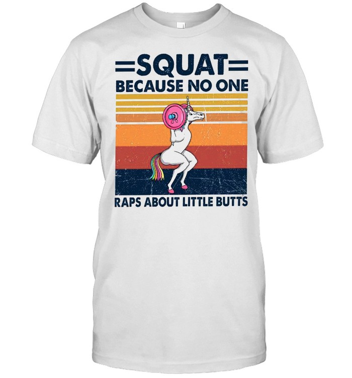 Squat because no one raps about little butts shirt Classic Men's T-shirt