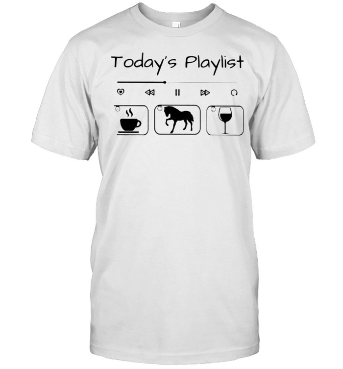 Today Playlist Coffee Horse Wine Classic Men's T-shirt