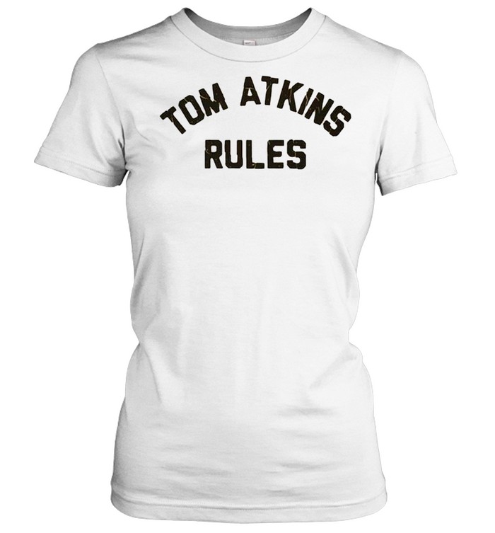 Tom Atkins Rules shirt Classic Women's T-shirt