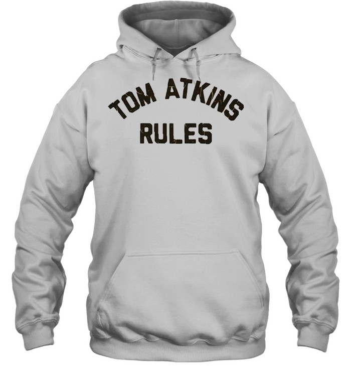 Tom Atkins Rules shirt Unisex Hoodie