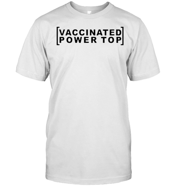 Vaccinated power top shirt Classic Men's T-shirt