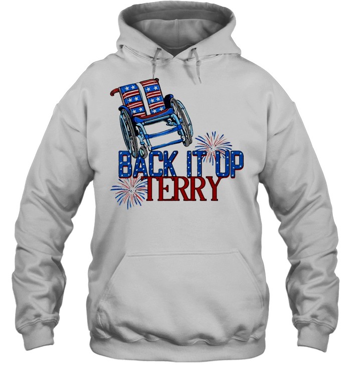 Back Up Terry Put It In Reverse 4th of July Fireworks shirt Unisex Hoodie