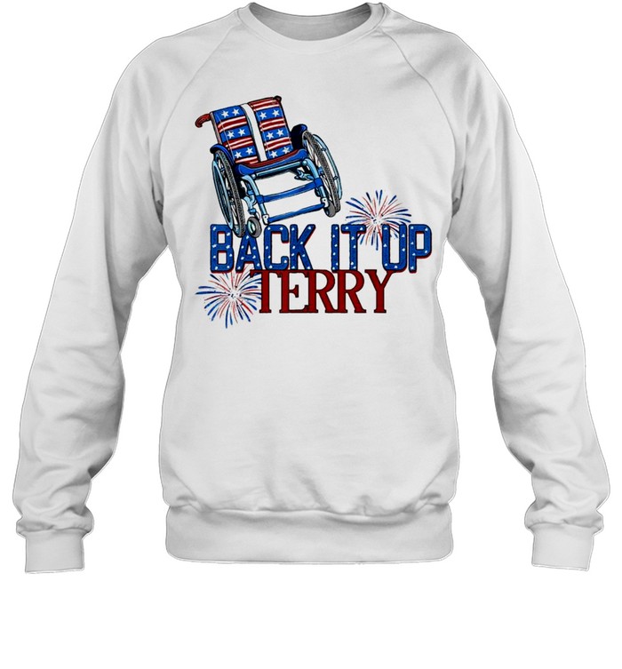 Back Up Terry Put It In Reverse 4th of July Fireworks shirt Unisex Sweatshirt