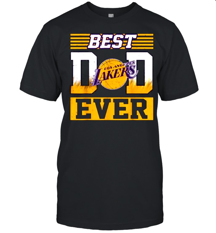 best dad ever lakers shirt