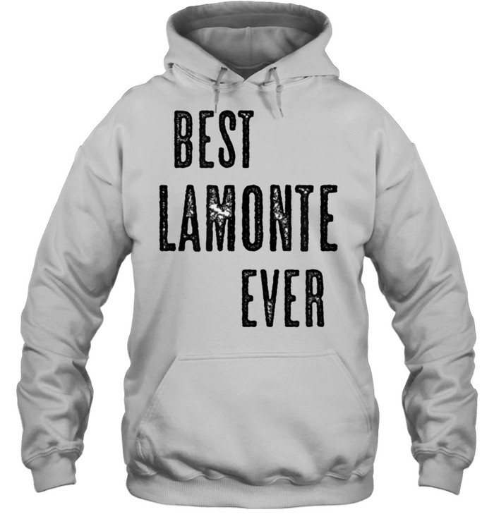 BEST LAMONTE EVER Cute Name shirt Unisex Hoodie