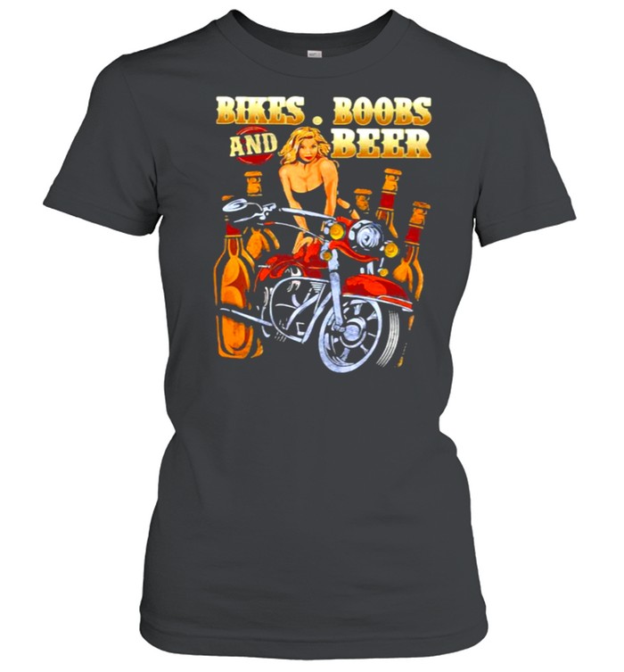 Bikes Boobs And Beer Shirt - T Shirt Classic