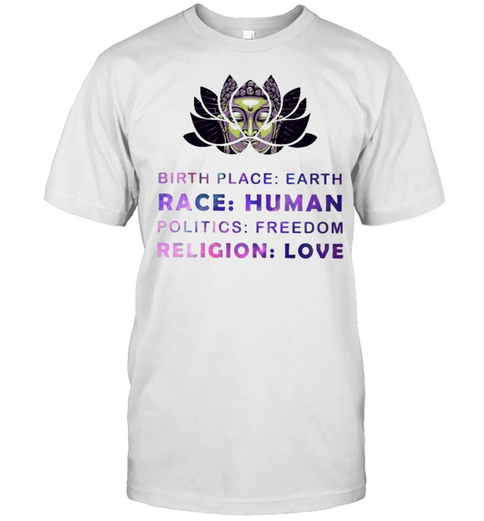 Birthplace earth race human politics freedom shirt Classic Men's T-shirt