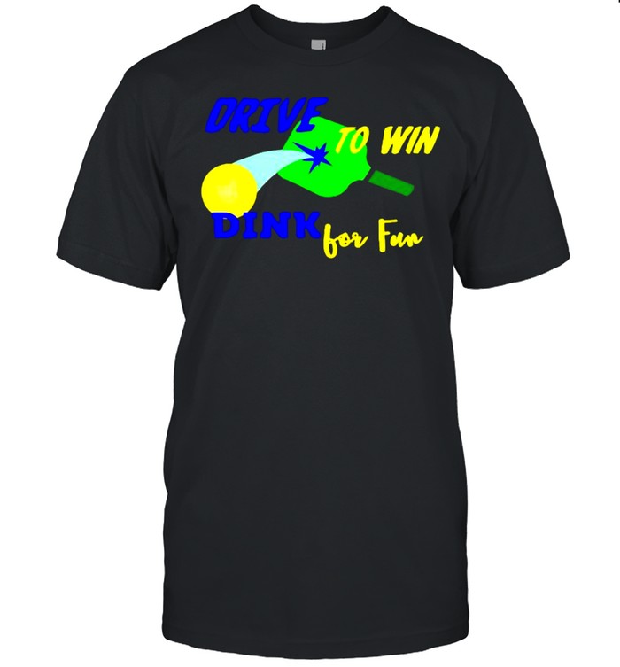 Drive to win dink for fun pickleball shirt Classic Men's T-shirt