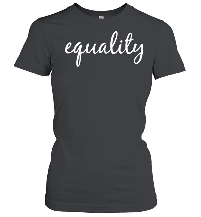 Equality, Human Rights Social Justice BLM LGBTQ Pride shirt Classic Women's T-shirt