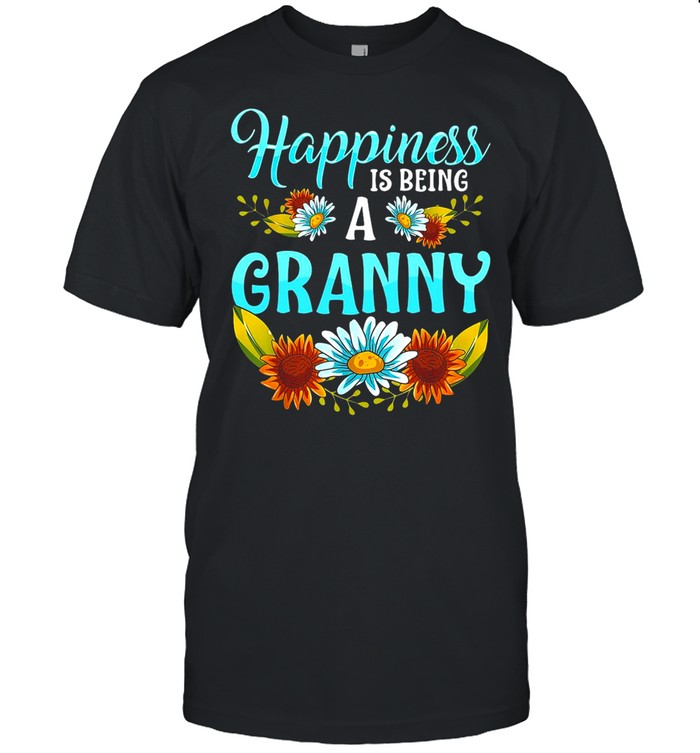 Flower Happiness Is Being A Granny T-shirt