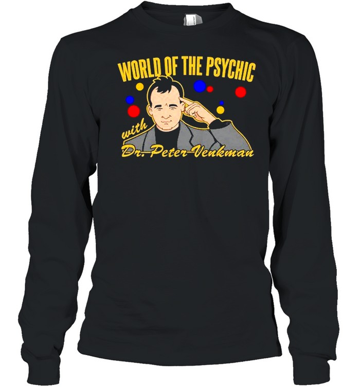 Ghostbusters 2 Movie World of the Psychic shirt Long Sleeved T-shirt