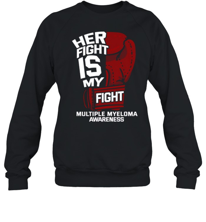 Her Fight Is My Fight Awareness shirt Unisex Sweatshirt