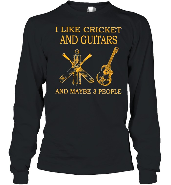 I like cricket and guitars and maybe 3 people shirt Long Sleeved T-shirt