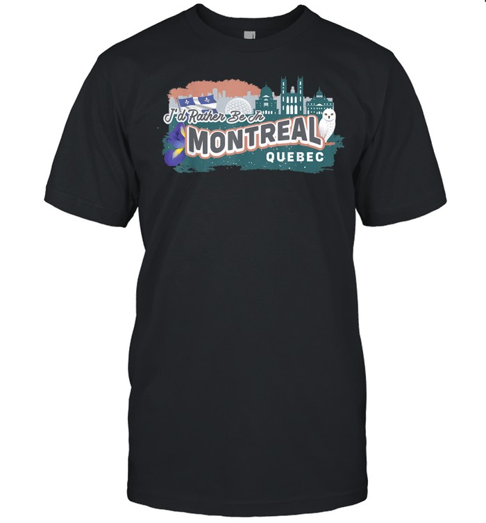 I'd Rather Be In Montreal Quebec Vintage Souvenir shirt Classic Men's T-shirt