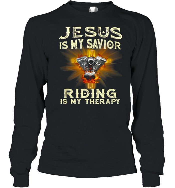 Jesus Is My Savior Riding Is My Therapy Jesus Motorcycle T- Long Sleeved T-shirt