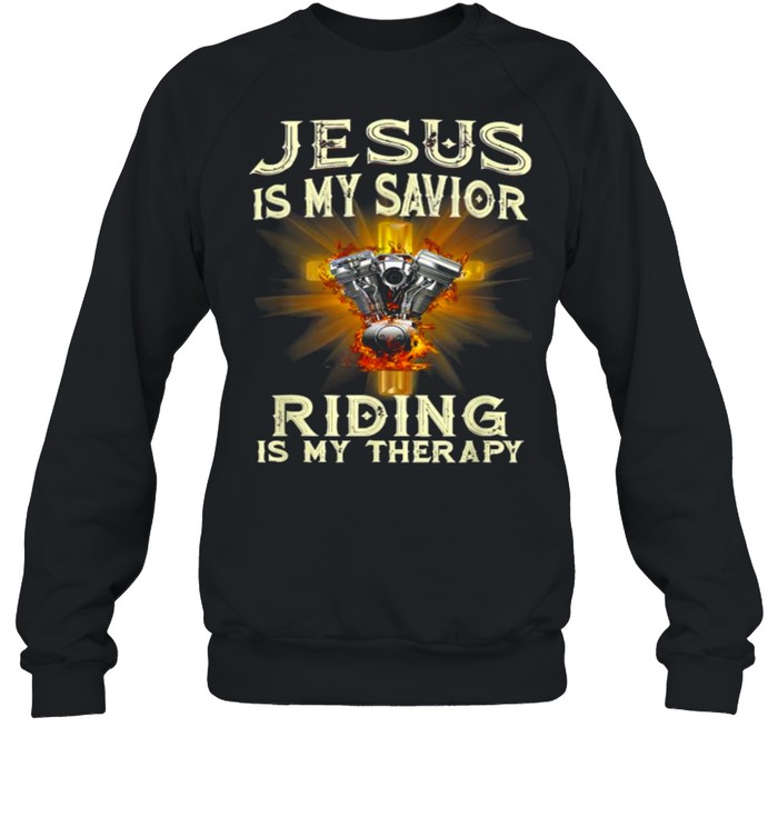 Jesus Is My Savior Riding Is My Therapy Jesus Motorcycle T- Unisex Sweatshirt