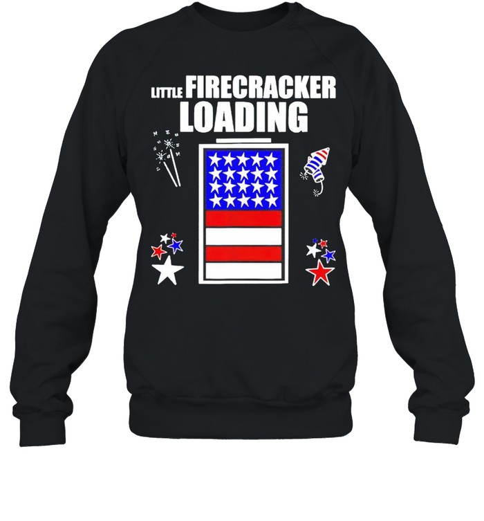 Little firecracker loading 4th of July shirt Unisex Sweatshirt