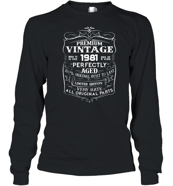 40 Years Old 1981 Vintage Classic 40th Birthday shirt Long Sleeved T-shirt