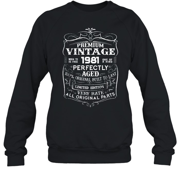 40 Years Old 1981 Vintage Classic 40th Birthday shirt Unisex Sweatshirt