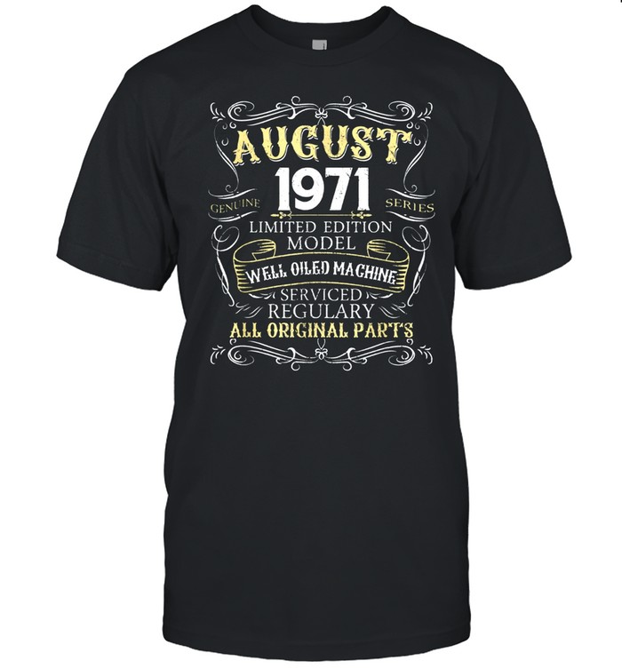 48th Birthday Born in AUGUST 1971 48 Years Old shirt Classic Men's T-shirt