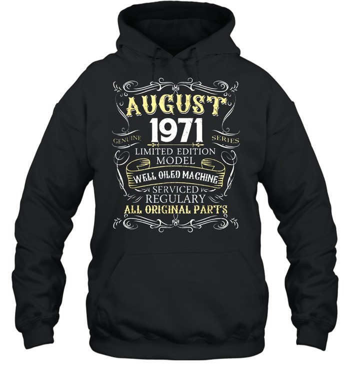 48th Birthday Born in AUGUST 1971 48 Years Old shirt Unisex Hoodie