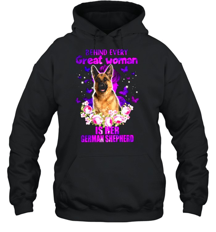 Behind Every Great Woman Is Her German Shepherd shirt Unisex Hoodie