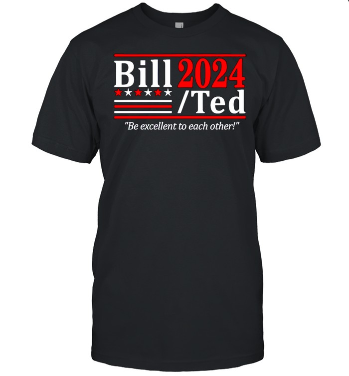 Bill Ted 2024 be excellent to each other shirt Classic Men's T-shirt