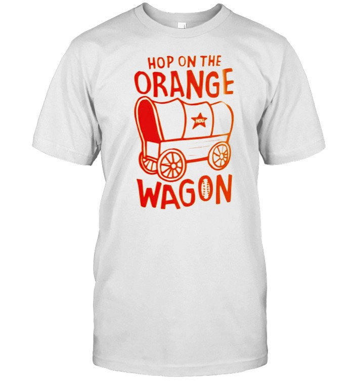 Hop on the orange wagon shirt
