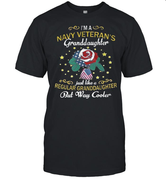 I’m a navy veteran’s granddaughter just like a regular granddaughter but way cooler shirt Classic Men's T-shirt