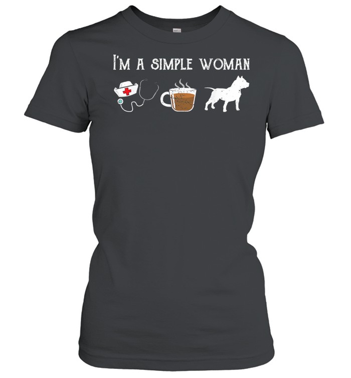 Im a simple woman Nurse coffee and Dog shirt Classic Women's T-shirt